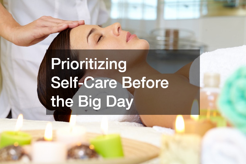 Prioritizing Self-Care Before the Big Day