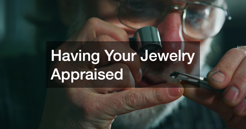 Having Your Jewelry Appraised