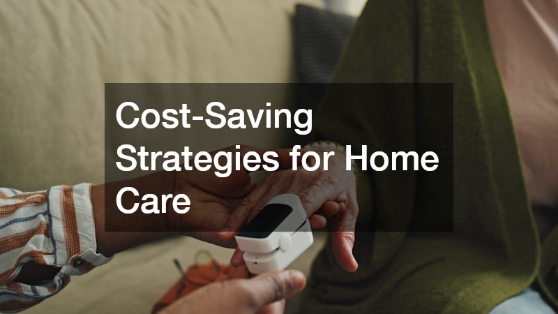 Cost-Saving Strategies for Home Care