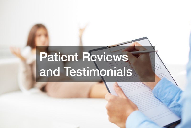 Patient Reviews and Testimonials
