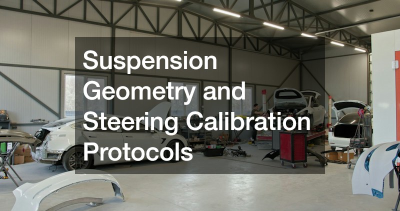 Suspension Geometry and Steering Calibration Protocols