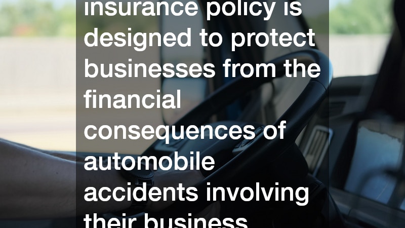 A commercial auto insurance policy is designed to protect businesses from the financial consequences of automobile accidents involving their business vehicles.