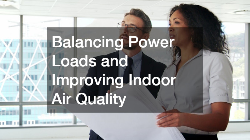 Balancing Power Loads and Improving Indoor Air Quality