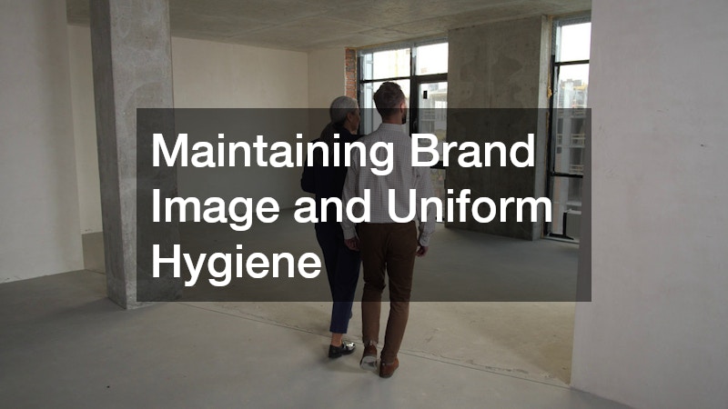Maintaining Brand Image and Uniform Hygiene