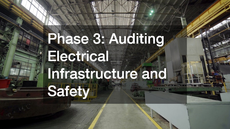 Phase 3: Auditing Electrical Infrastructure and Safety