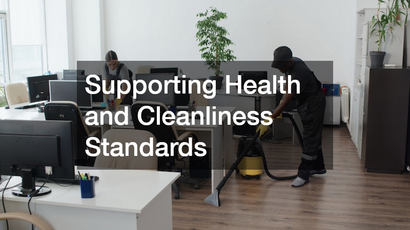 Supporting Health and Cleanliness Standards