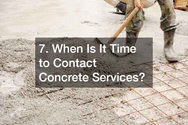 7. When Is It Time to Contact Concrete Services?