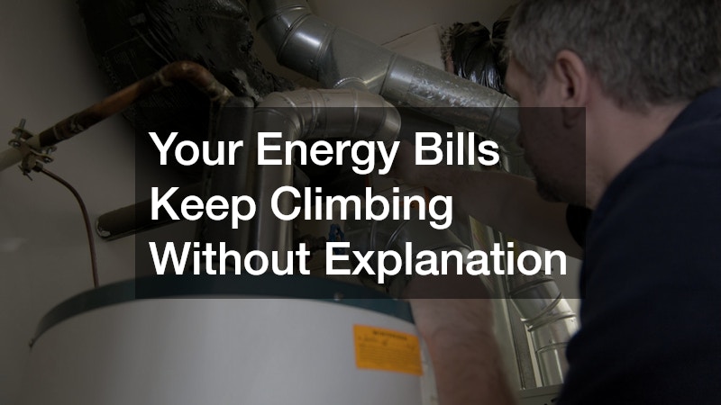 Your Energy Bills Keep Climbing Without Explanation