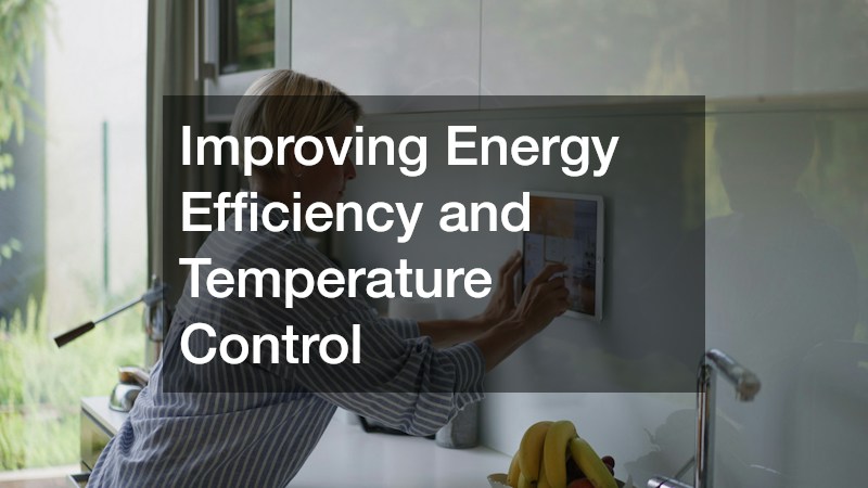 Improving Energy Efficiency and Temperature Control
