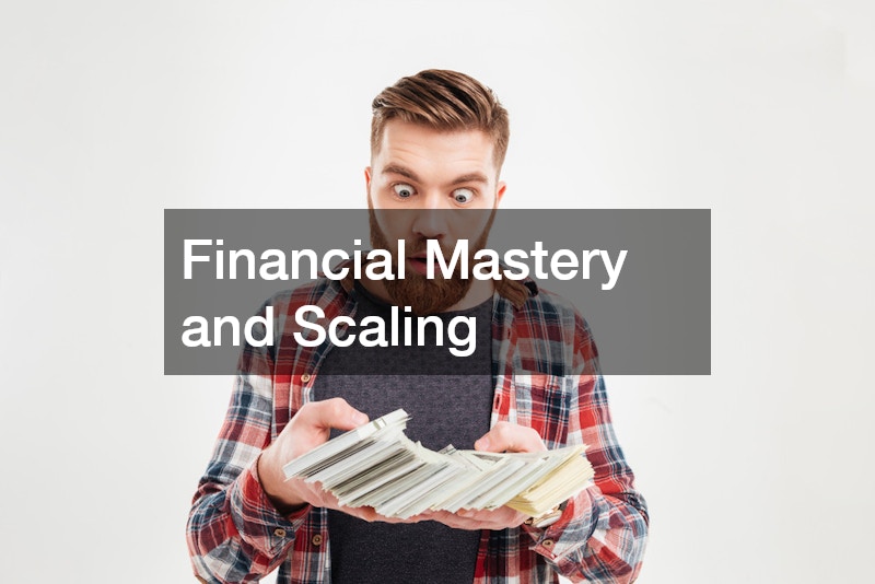 Financial Mastery and Scaling