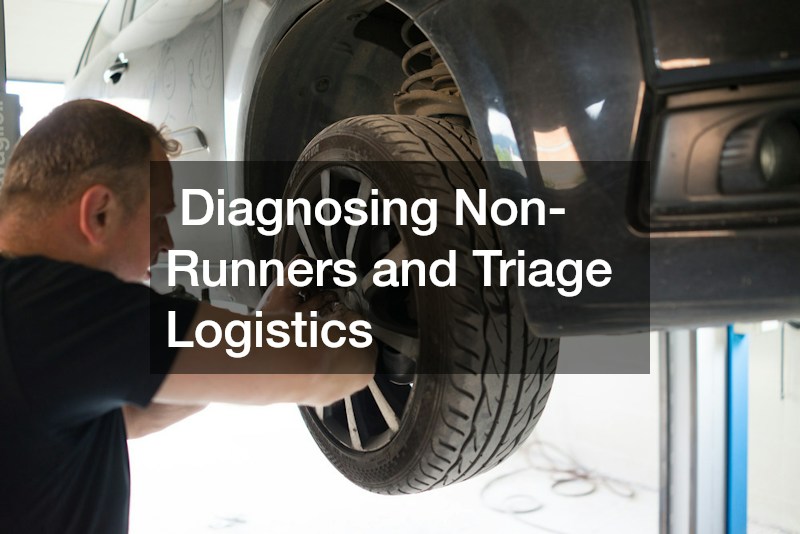  Diagnosing Non-Runners and Triage Logistics