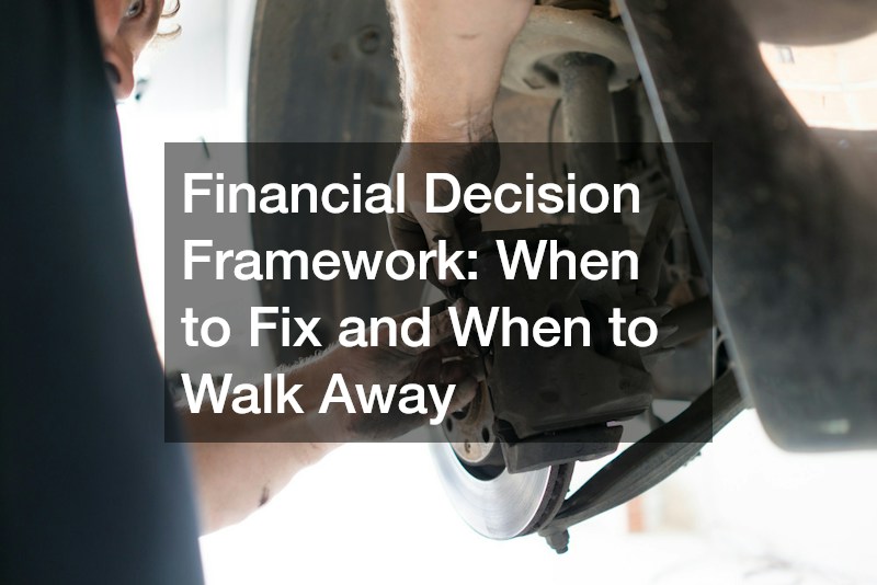 Financial Decision Framework: When to Fix and When to Walk Away