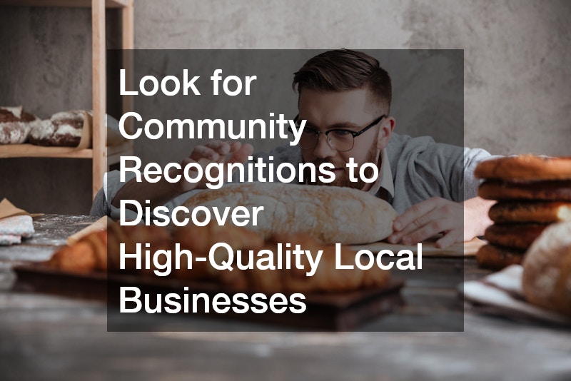 Look for Community Recognitions to Discover High-Quality Local Businesses