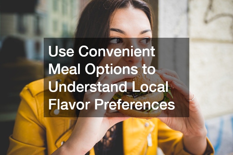 Use Convenient Meal Options to Understand Local Flavor Preferences