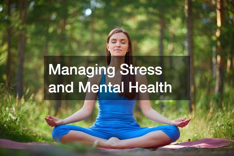 Managing Stress and Mental Health