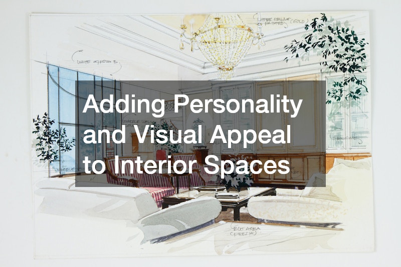 Adding Personality and Visual Appeal to Interior Spaces