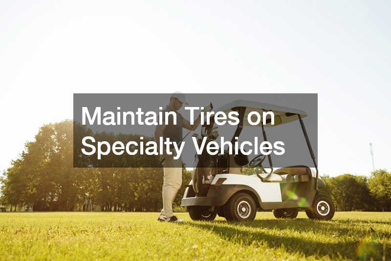 Maintain Tires on Specialty Vehicles