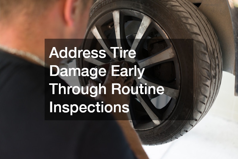 Address Tire Damage Early Through Routine Inspections