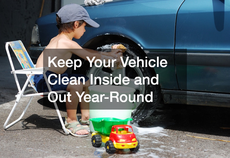 Keep Your Vehicle Clean Inside and Out Year-Round
