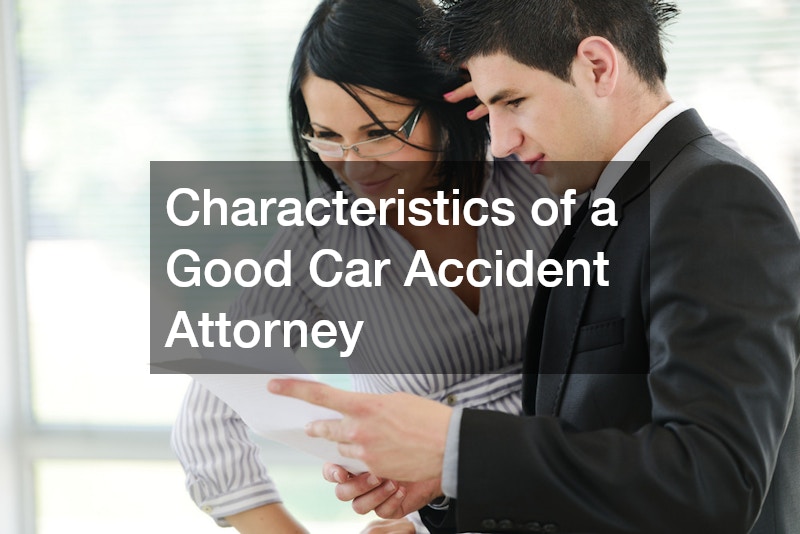 Characteristics of a Good Car Accident Attorney