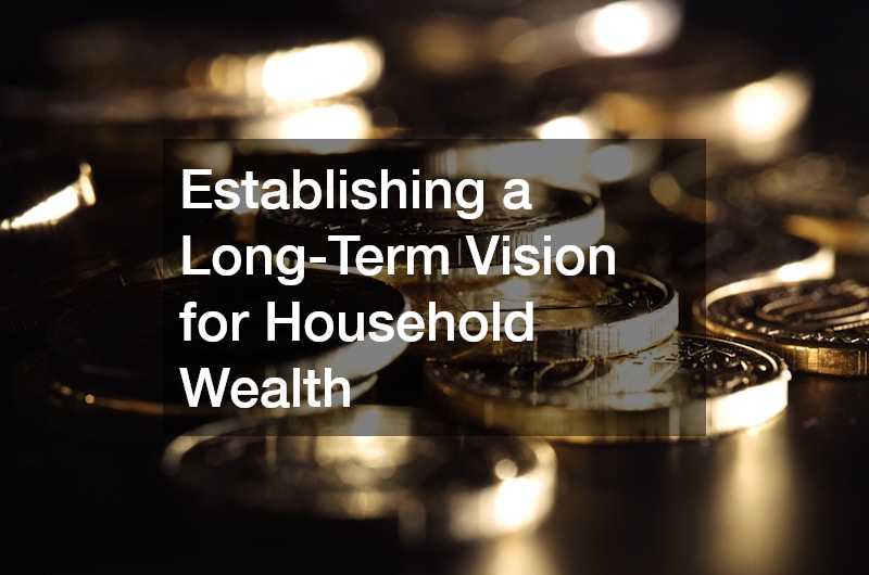 Establishing a Long-Term Vision for Household Wealth