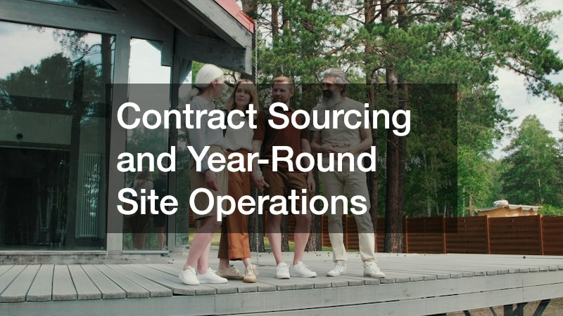 Contract Sourcing and Year-Round Site Operations