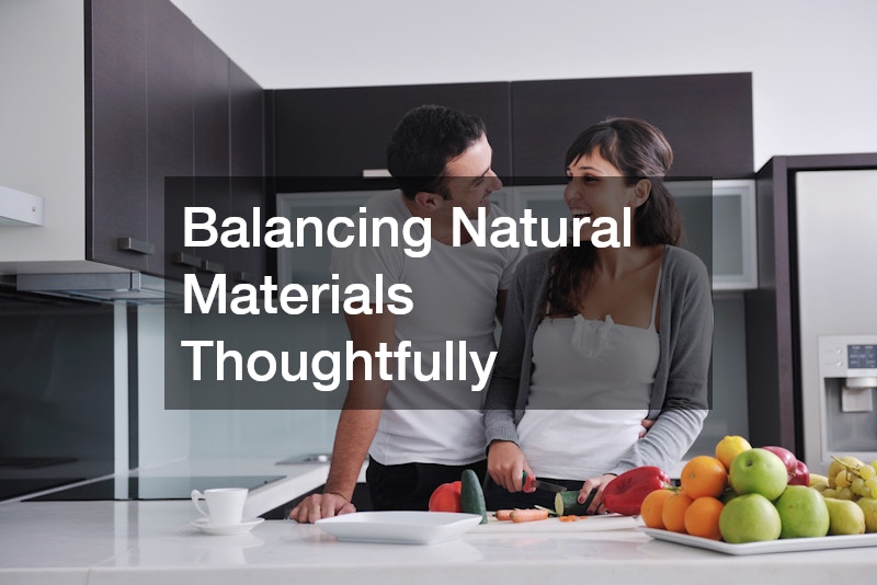 Balancing Natural Materials Thoughtfully