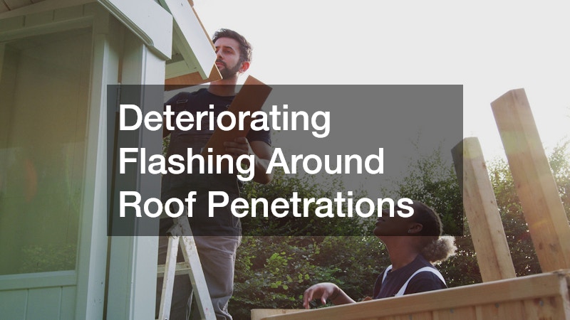 Deteriorating Flashing Around Roof Penetrations