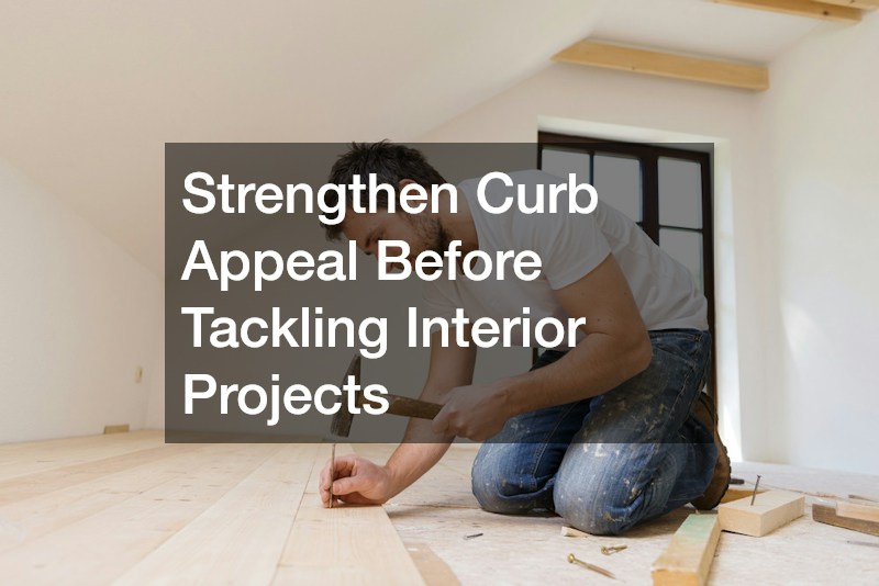 Strengthen Curb Appeal Before Tackling Interior Projects