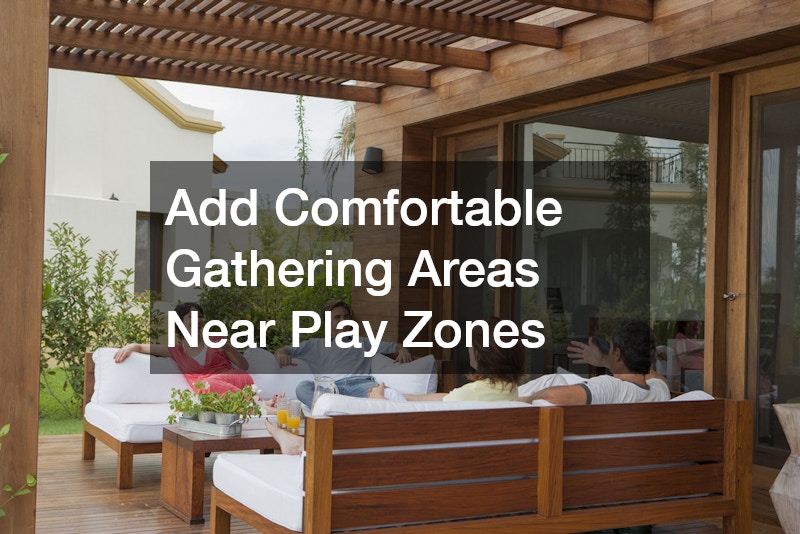 Add Comfortable Gathering Areas Near Play Zones