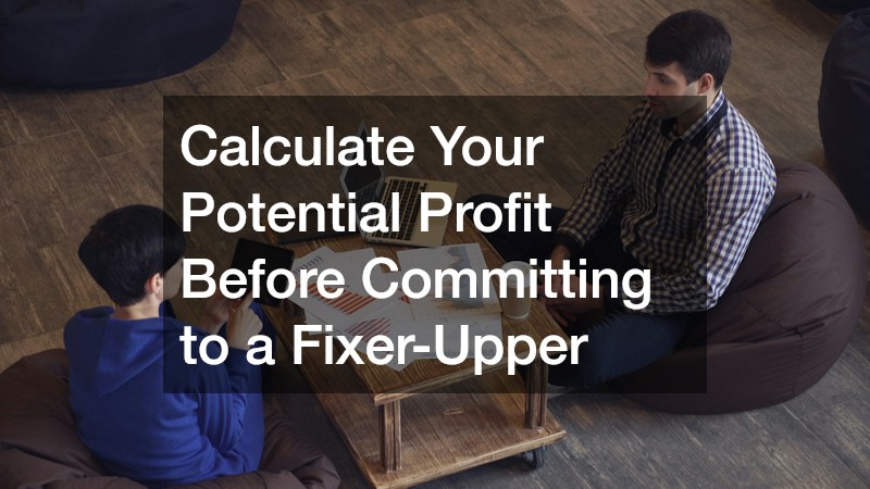 Calculate Your Potential Profit Before Committing to a Fixer-Upper