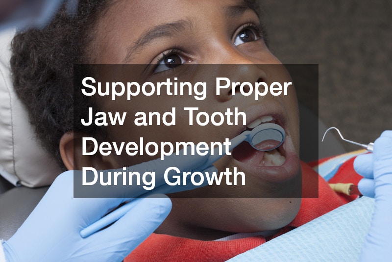 Supporting Proper Jaw and Tooth Development During Growth