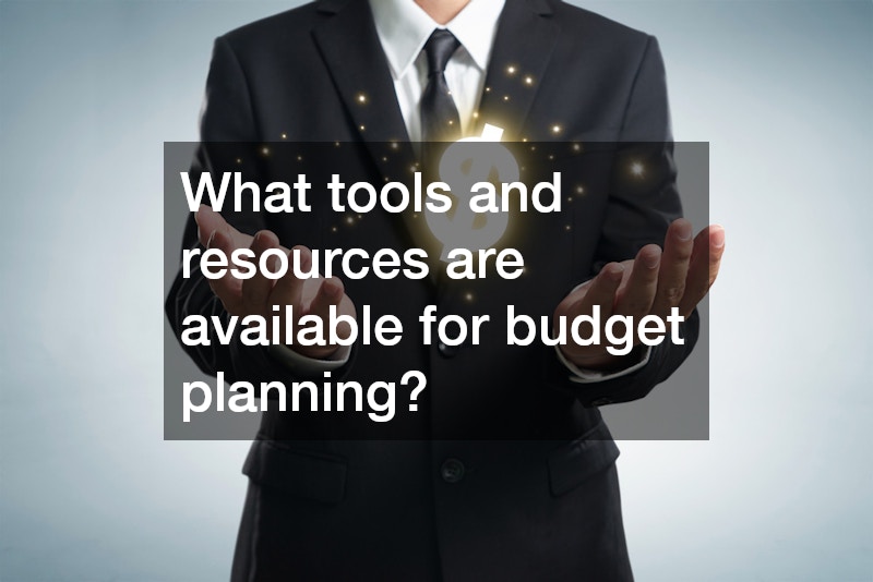What tools and resources are available for budget planning?