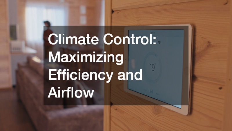 Climate Control: Maximizing Efficiency and Airflow