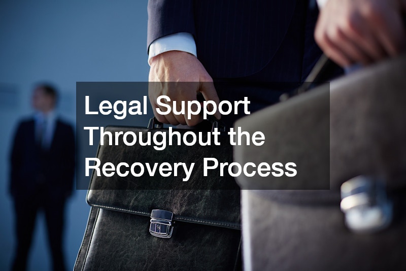 Legal Support Throughout the Recovery Process