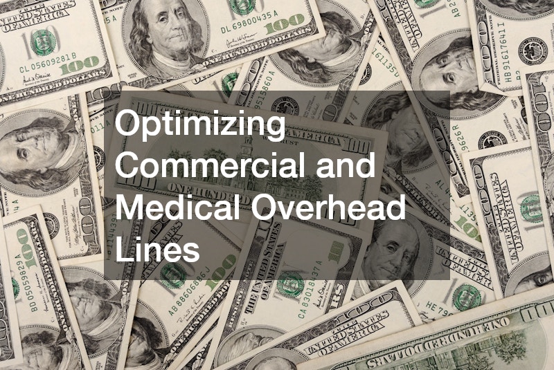 Optimizing Commercial and Medical Overhead Lines