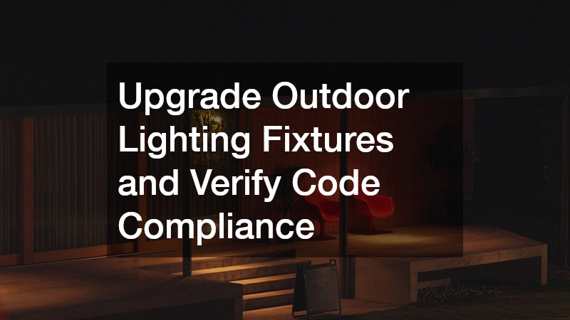 Upgrade Outdoor Lighting Fixtures and Verify Code Compliance