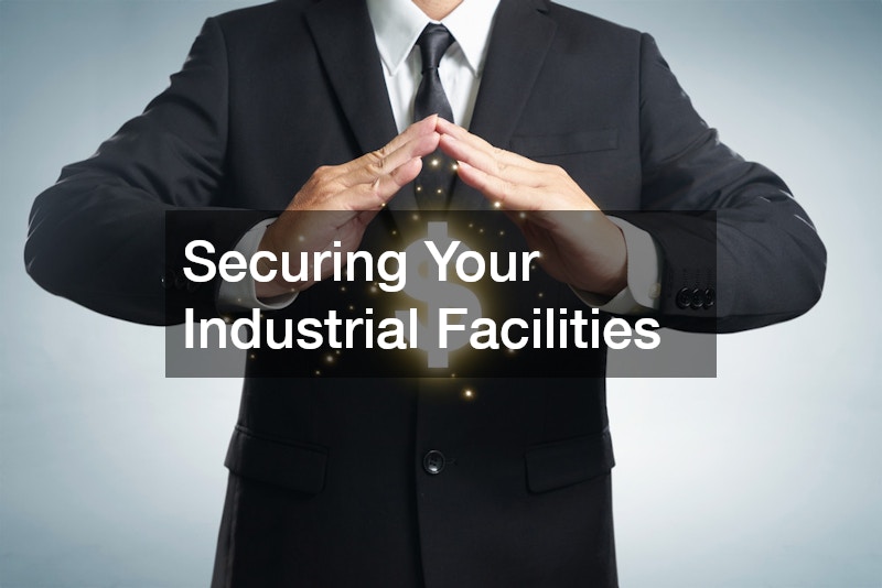 Securing Your Industrial Facilities