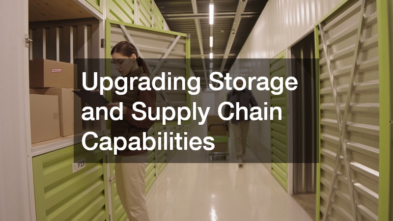 Upgrading Storage and Supply Chain Capabilities