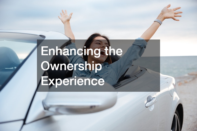 Enhancing the Ownership Experience
