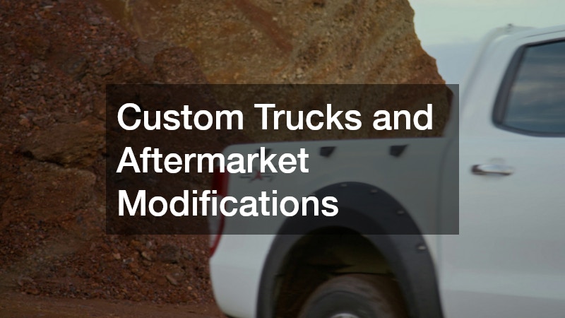 Custom Trucks and Aftermarket Modifications
