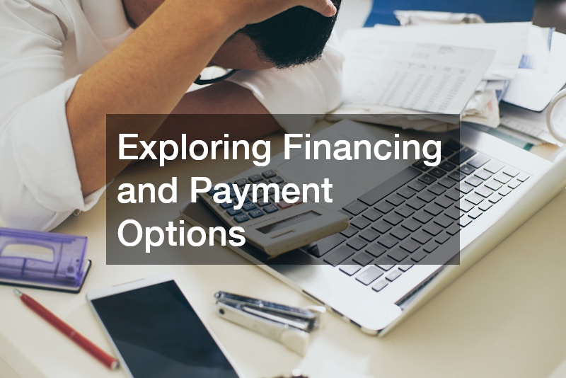 Exploring Financing and Payment Options