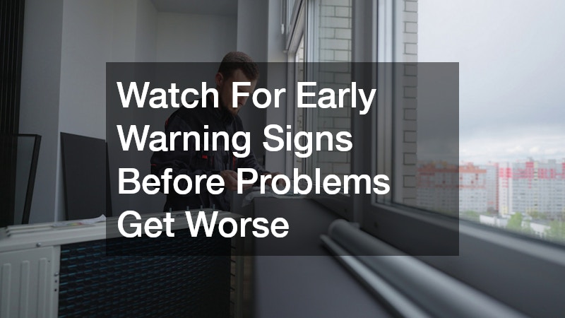 Watch For Early Warning Signs Before Problems Get Worse