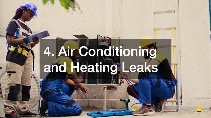 4. Air Conditioning and Heating Leaks