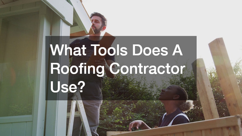 What Tools Does A Roofing Contractor Use?
