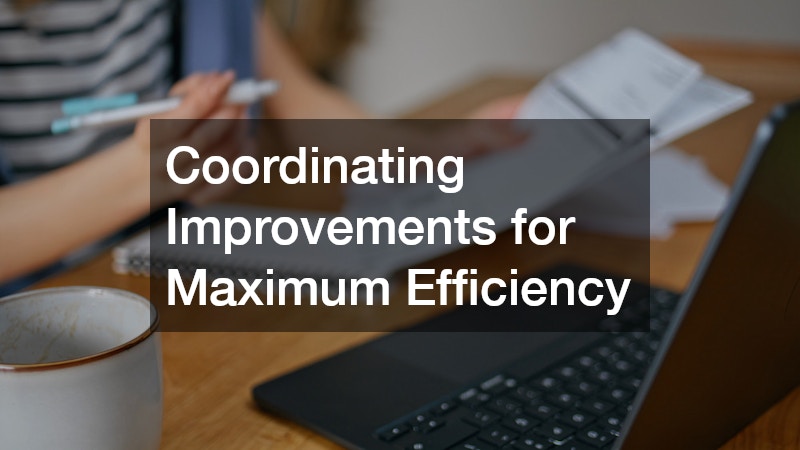 Coordinating Improvements for Maximum Efficiency
