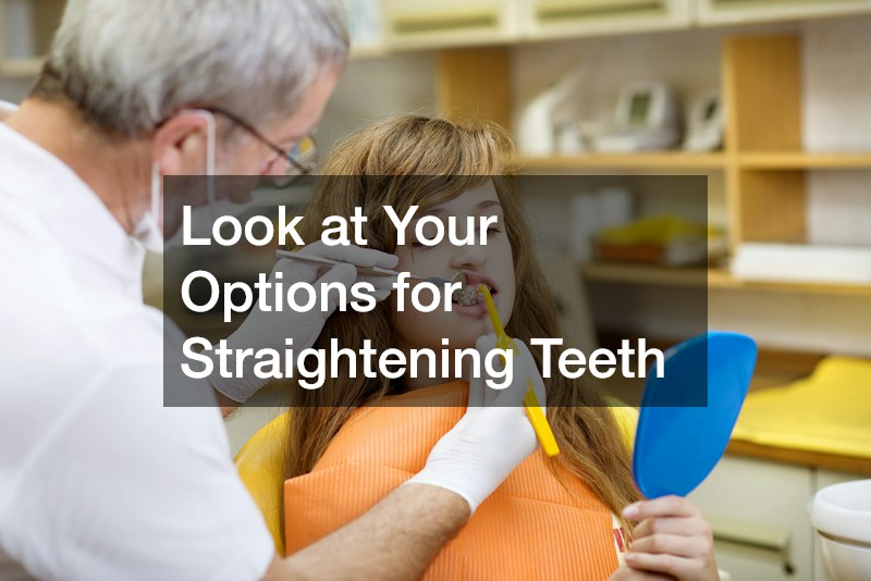 Look at Your Options for Straightening Teeth