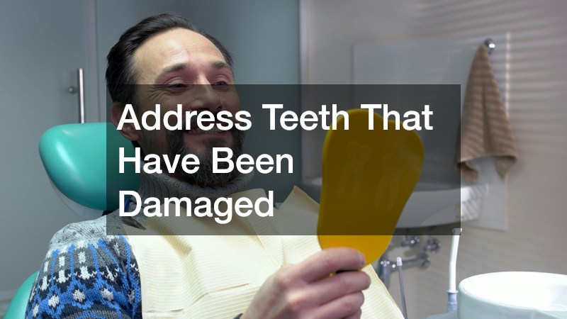 Address Teeth That Have Been Damaged