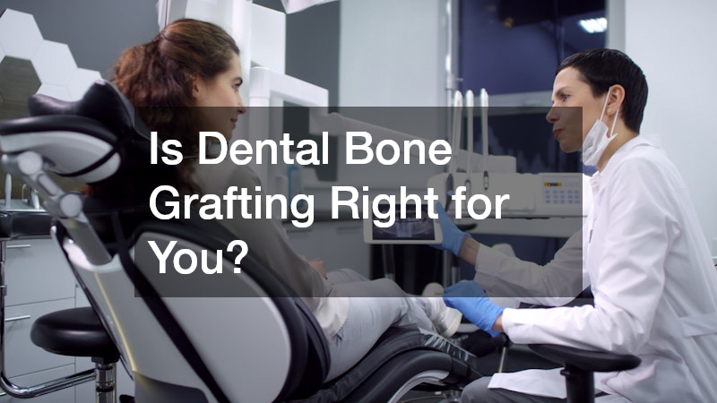 Is Dental Bone Grafting Right for You?