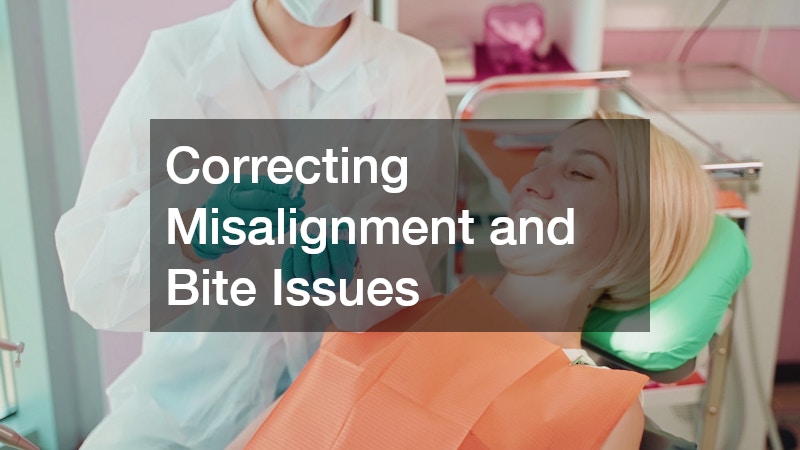 Correcting Misalignment and Bite Issues